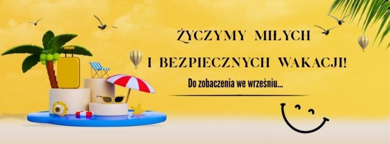 Miłych i bezpiecznych wakacji
